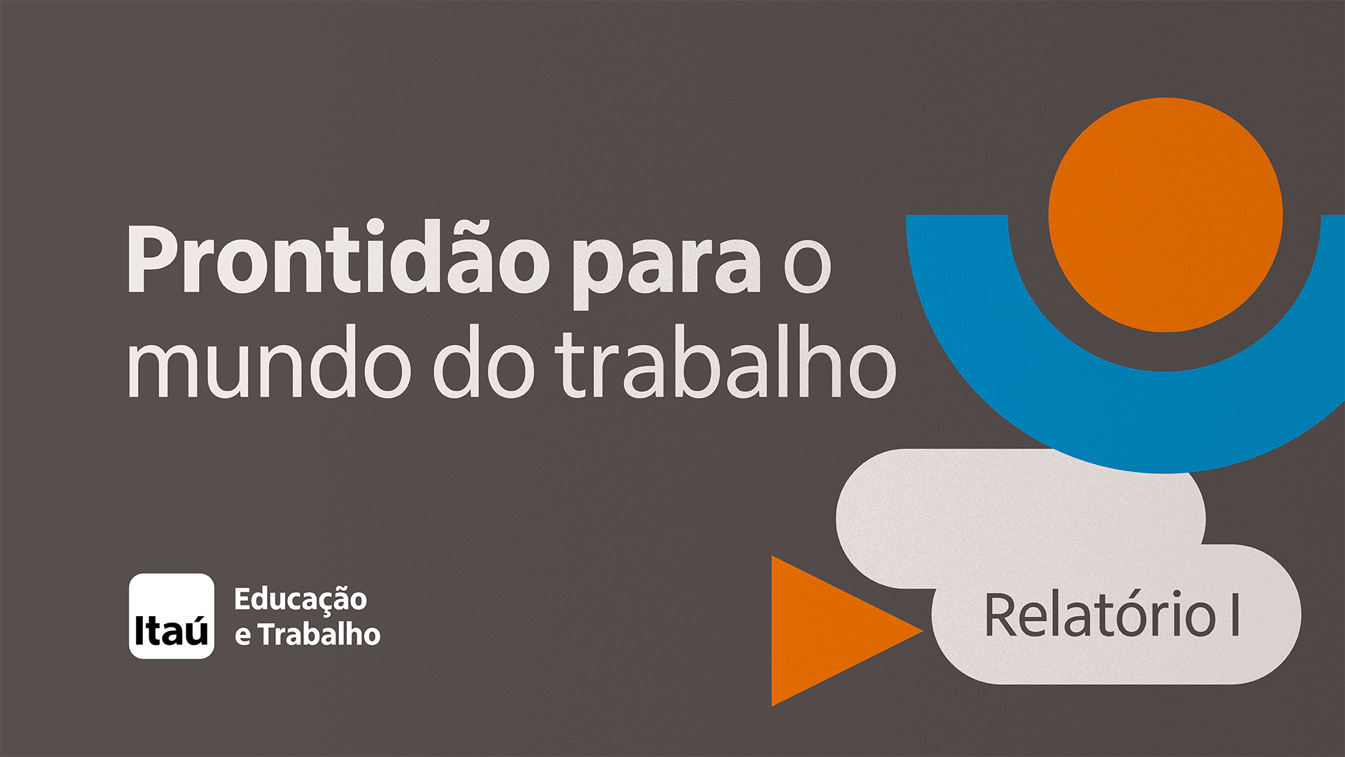 Prontidão para o Mundo do Trabalho – Relatório 1