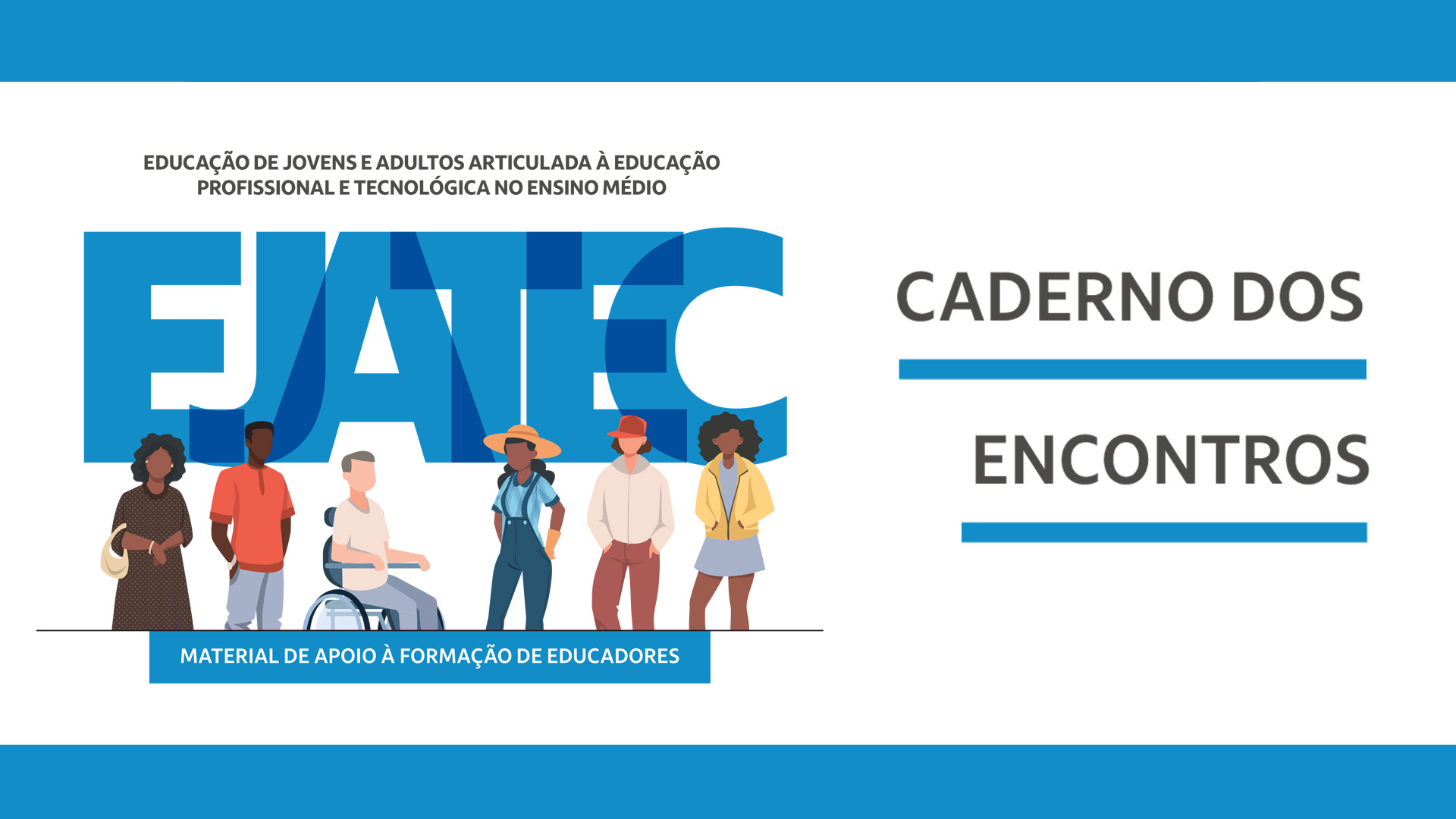 EJA articulada à EPT no EM: material de apoio à formação de educadores – Caderno dos Encontros