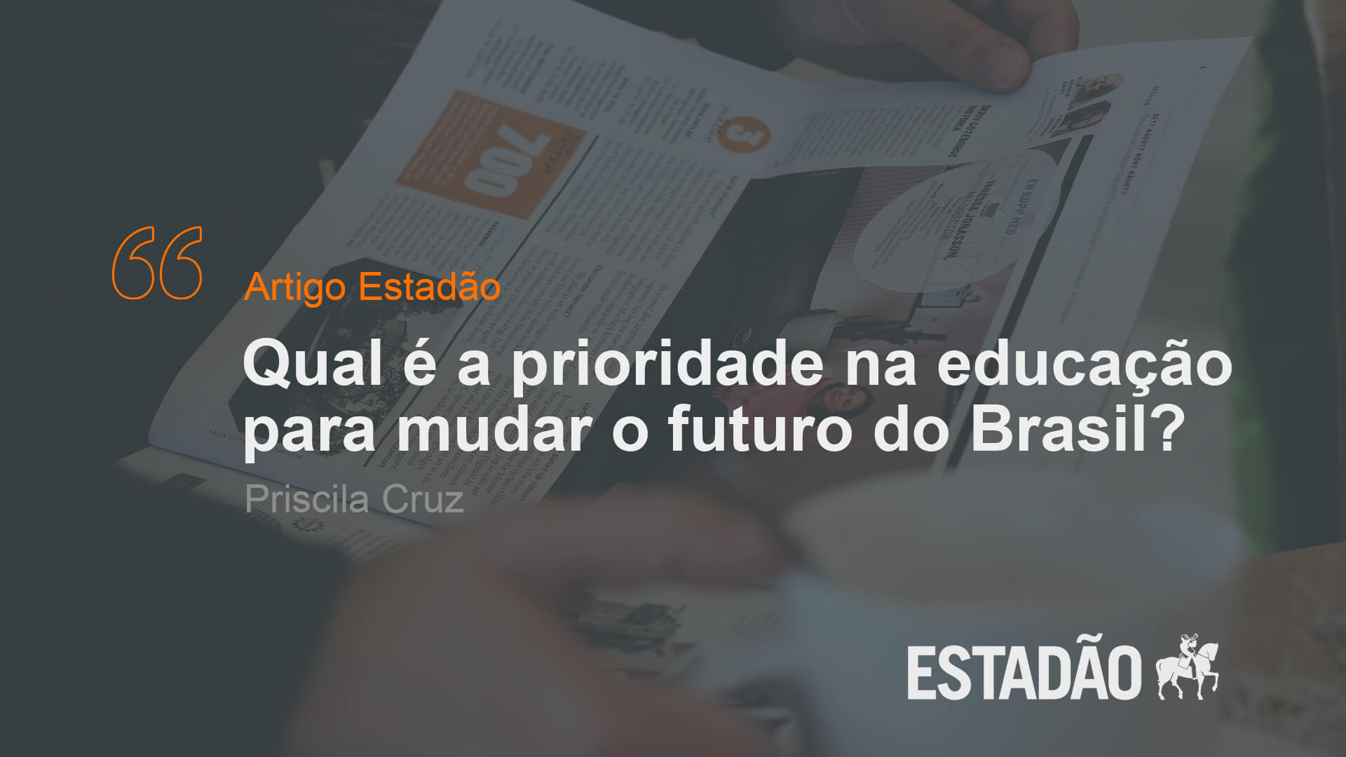 Qual é a prioridade na educação para mudar o futuro do Brasil?